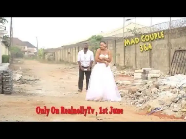 Video: MAD COUPLE 3&4 (OFFICIAL TRAILER) - Latest Nigerian Nollywood Movies